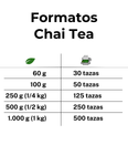 Formatos en que viene Chai tea: 60 g rinden 30 tazas, 100 g rinden 50 tazas, 250 g rinden 125 tazas, 500 g rinden 250 tazas y 1 kg rinden 500 tazas de té Chai.